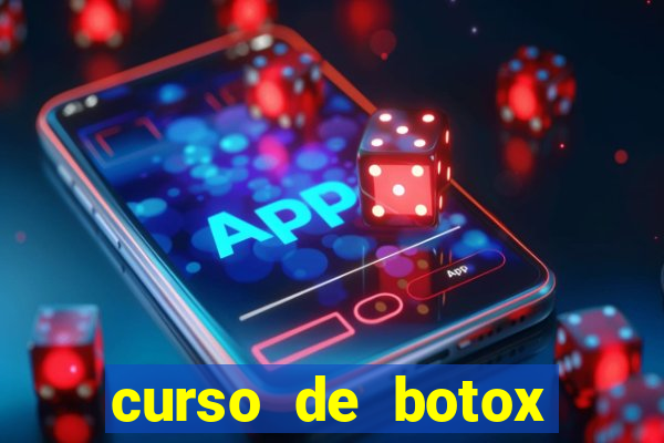 curso de botox reconhecido pelo mec